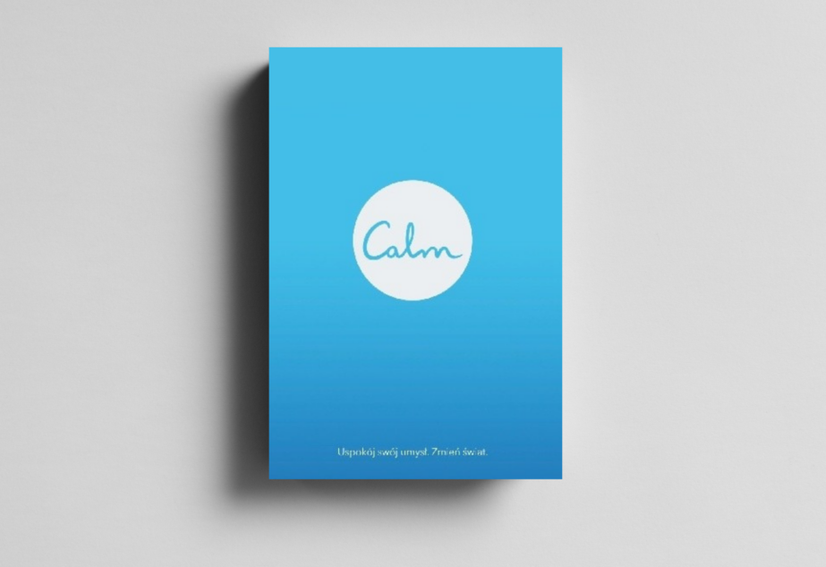 Calm. Uspokój swój umysł. Zmień świat
