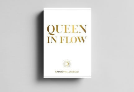 Queen in Flow. Jak postępować zgodnie ze swoim naturalnym talentem i osiągać sukcesy z lekkością?