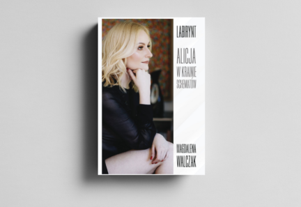 Labirynt – Alicja w Krainie Schematów. Czym jest wyjście z labiryntu i czy zawsze to, czego pragniesz, będzie dla ciebie faktycznie najlepsze?