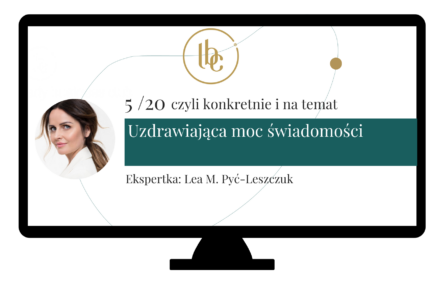 Jak działa uzdrawiająca moc świadomości