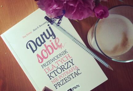 Daruj sobie. Przewodnik dla tych, którzy nie potrafią przestać, P.Streep, A. B.Bernstein