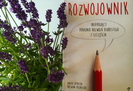 Rozwojownik. Inspirujący poradnik rozwoju osobistego i szczęścia