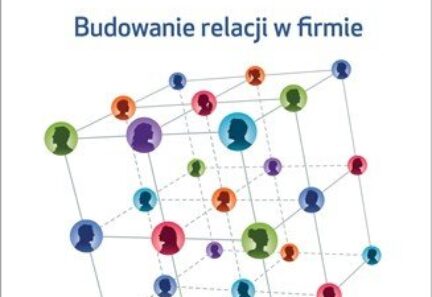 Budowanie relacji w firmie