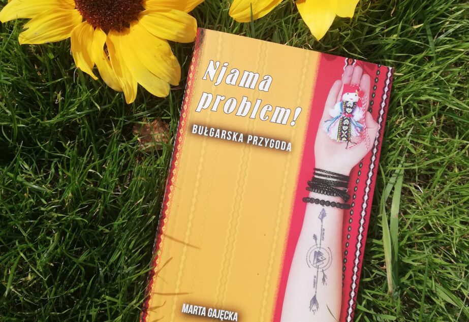 Bułgaria według Marty Gajęckiej czyli znacznie więcej niż Słoneczny Brzeg