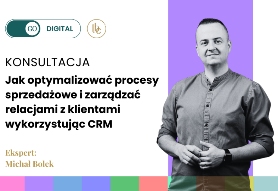 KONSULTACJA ONLINE: Jak optymalizować procesy sprzedażowe i zarządzać relacjami z klientami wykorzystując CRM