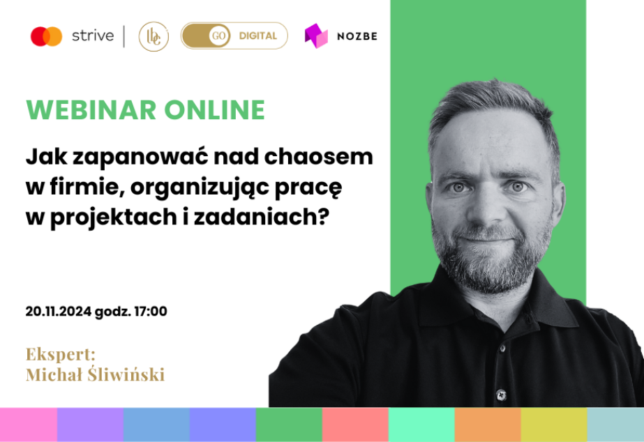 ONLINE WEBINAR 20.11: Jak zapanować nad chaosem w firmie, organizując pracę w projektach i zadaniach?