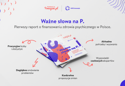 Ważne słowa na P. Pierwszy raport o finansowaniu  zdrowia psychicznego w Polsce