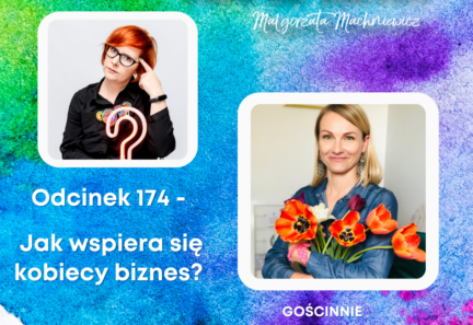 Jak wspierają się kobiety w biznesie?