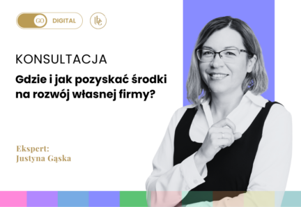 KONSULTACJA ONLINE: Gdzie i jak pozyskać środki na rozwój własnej firmy?