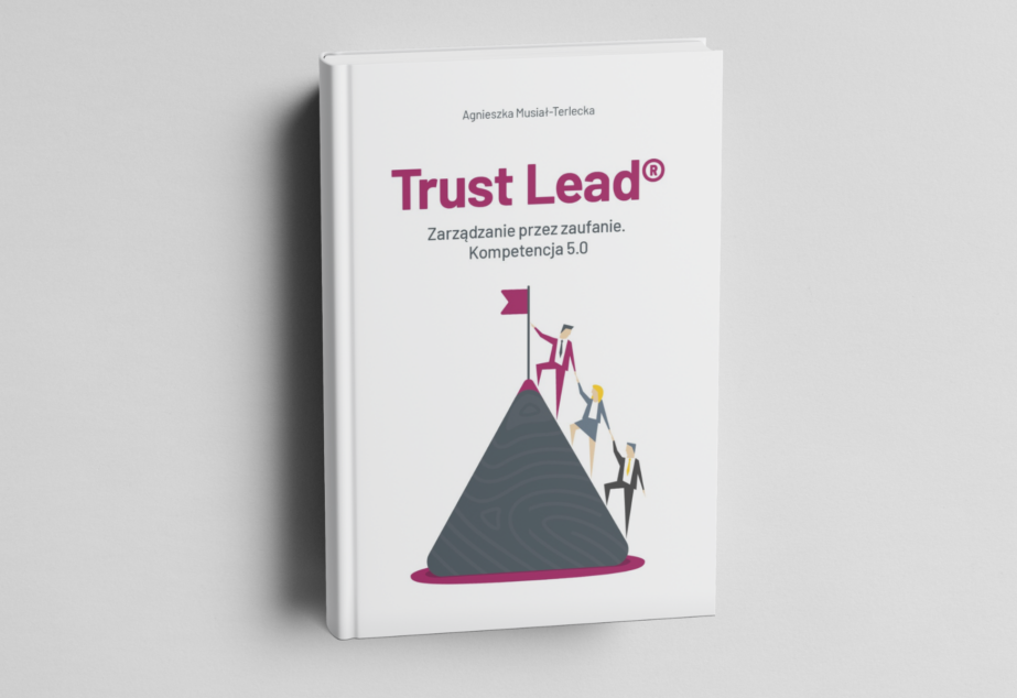 Trust Lead® Zarządzanie przez zaufanie. Kompetencje 5.0