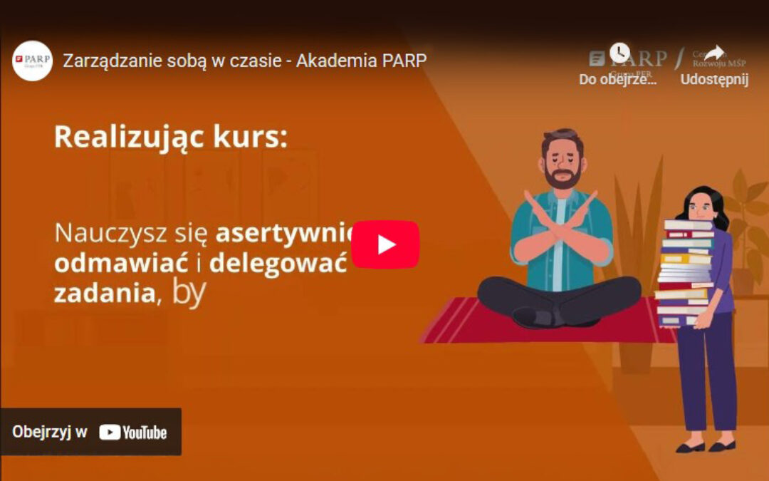 Zarządzanie sobą w czasie - nowy kurs Akademii PARP