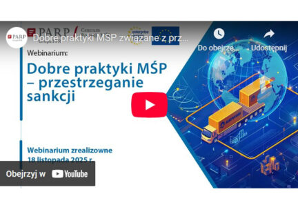 Dobre praktyki MŚP – przestrzeganie sankcji. Zobacz nagranie webinarium