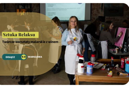 Warszawa 9.12: Sztuka Relaksu – twórcze warsztaty malarskie z winem