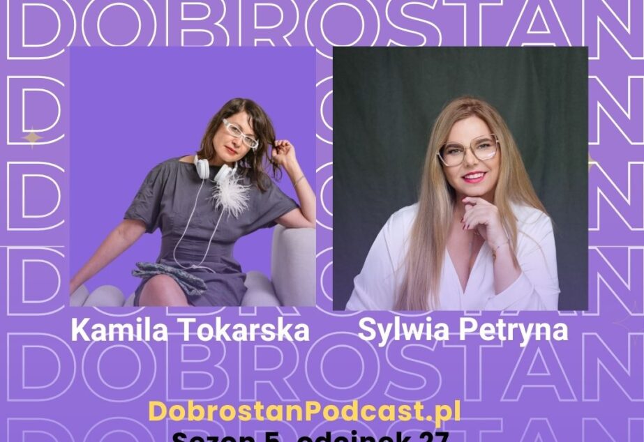 Czy „jesteś wystarczająca” dobra? DobrostanPodcast z Sylwią Petryną