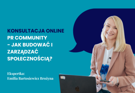 KONSULTACJA ONLINE: PR Community – Jak budować i zarządzać społecznością