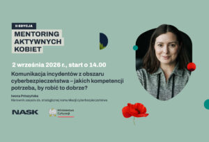 Komunikacja incydentów z obszaru cyberbezpieczeństwa. Jakich kompetencji potrzeba, by robić to dobrze?