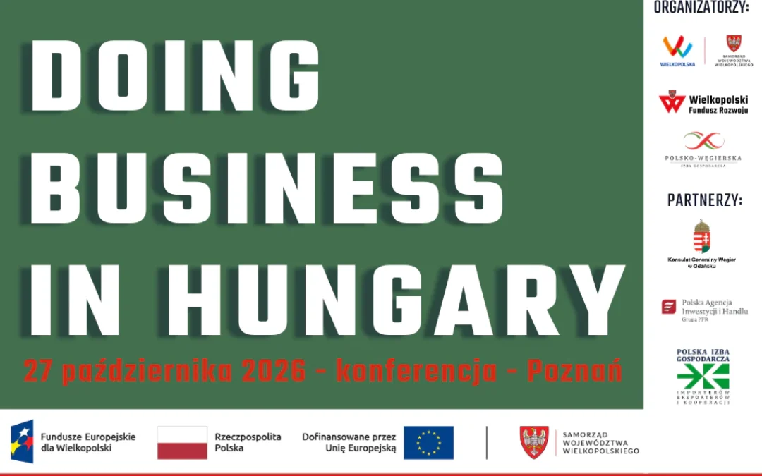 KONFERENCJA W POZNANIU | Doing Business in Hungary